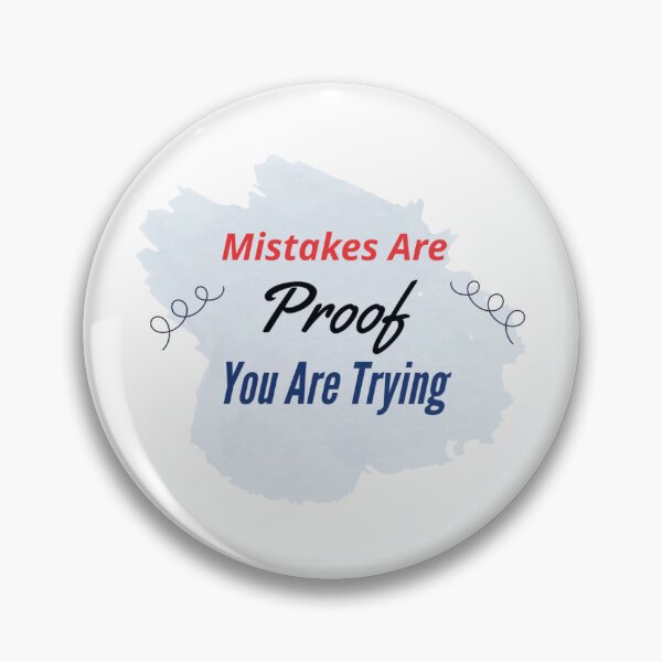 Item preview, Mistakes Are Proof Youre Trying designed and sold by E-YO.