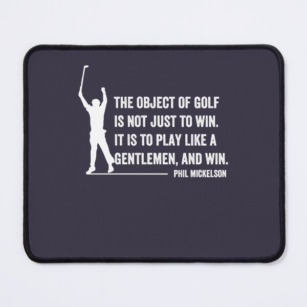 Item preview, Phil Mickelson Quote Funny Gift For designed and sold by MargritAppel.