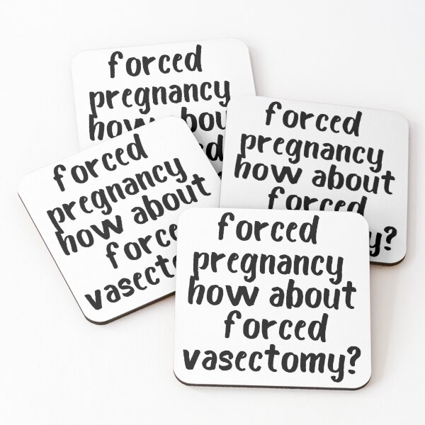 Item preview, Forced Pregnancy, Forced Vasectomy,  Pro Choice, Abortion Is Healthcare, Funny Feminist 2  designed and sold by zakariadesigner.