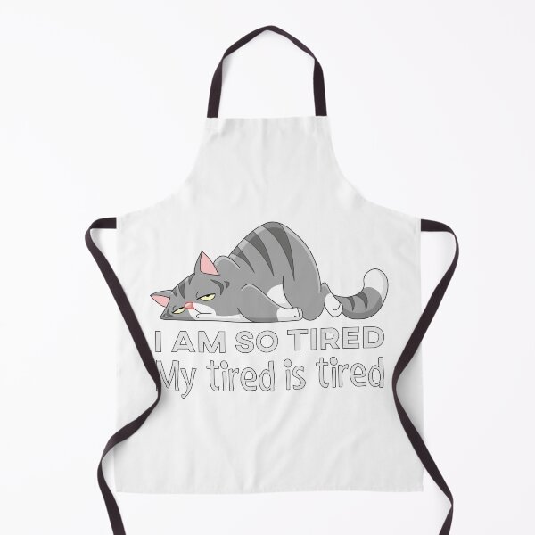 Item preview, I am so tired. My tired is tired.. designed and sold by Larrix.