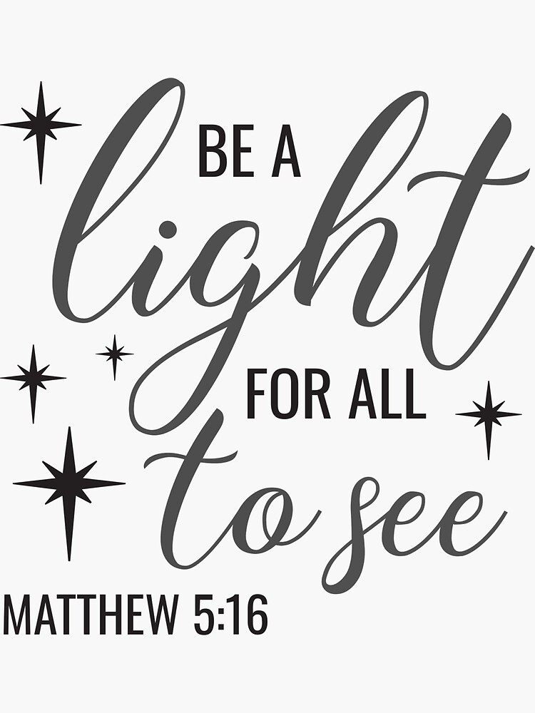 christian-design-be-a-light-for-all-to-see-matthew-5-verse-16