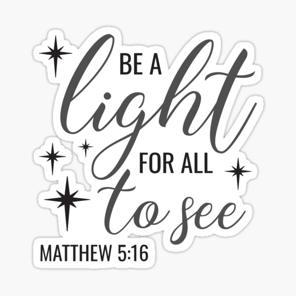 christian-design-be-a-light-for-all-to-see-matthew-5-verse-16