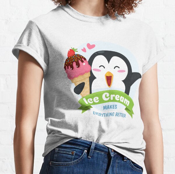 Ice Cream Makes Everything Better Ice Cream Month Design Classic T-Shirt