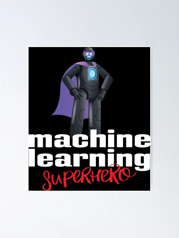 Thumbnail 1 of 3, Poster, Machine Learning Superhero Cartoon designed and sold by ProjectRobotics.