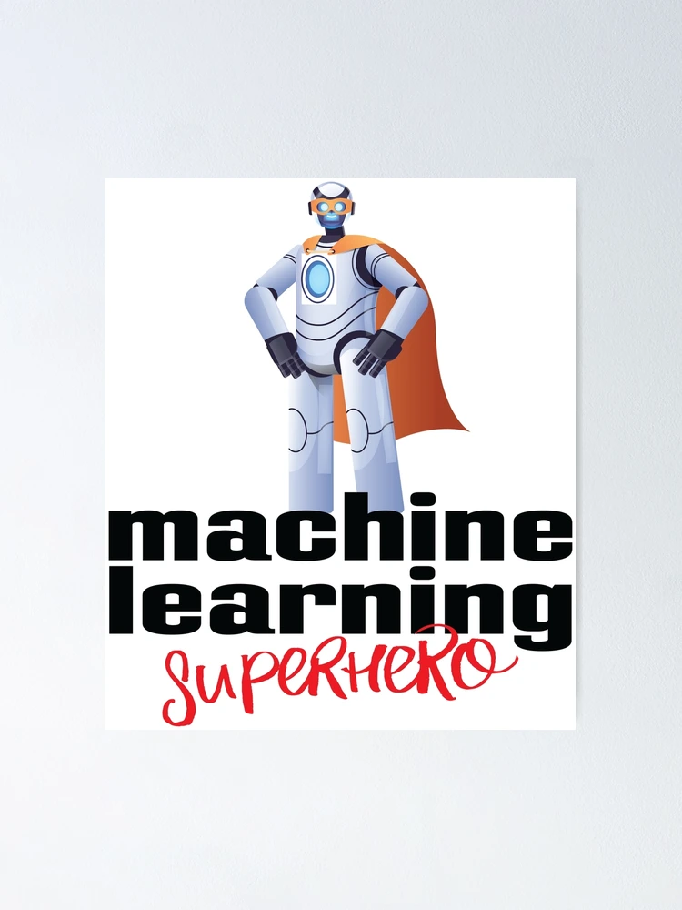 Thumbnail 1 of 3, Poster, Machine Learning Superhero Cartoon designed and sold by ProjectRobotics.