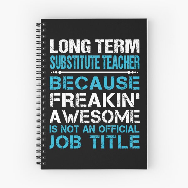 Item preview, Long Term Substitute Teacher T Shirt - Freaking Awesome Gift Item Tee designed and sold by watkinsmat.
