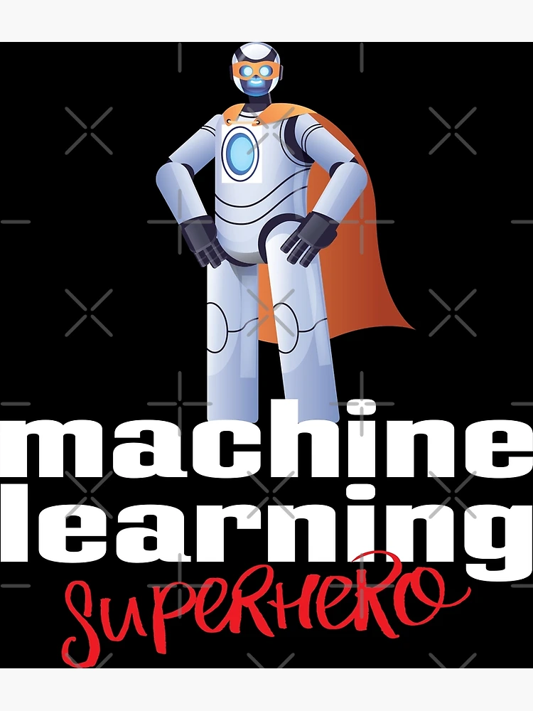 Thumbnail 3 of 3, Poster, Machine Learning Superhero Cartoon designed and sold by ProjectRobotics.