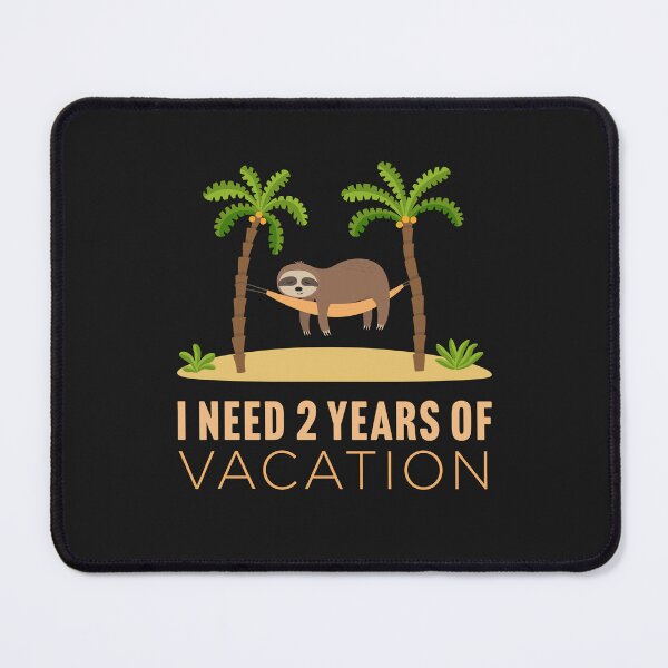 Item preview, I need 2 years of VACATION designed and sold by Larrix.