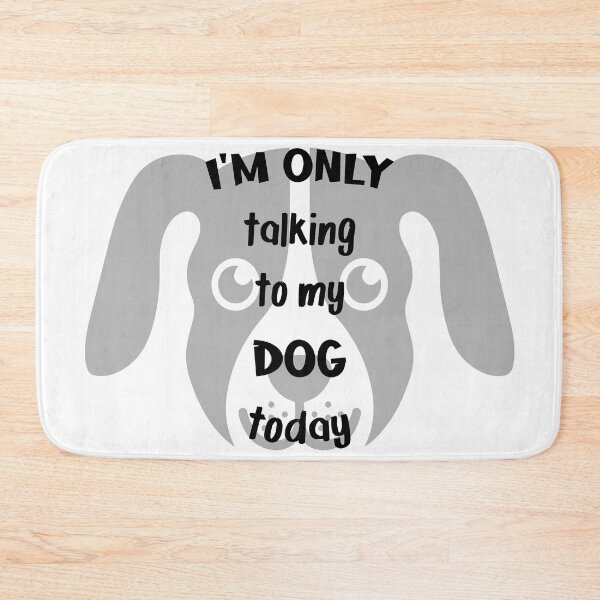Item preview, I'm only talking to my dog today #2 designed and sold by Achily.