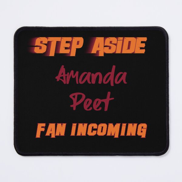 Item preview, Amanda Peet - Step Aside, incoming fan designed and sold by 2Girls1Shirt.