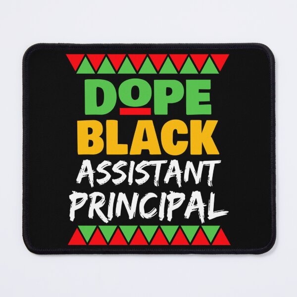 Item preview, Dope Black Assistant Principal designed and sold by UzuraDS.