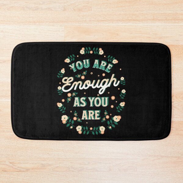 Item preview, You are enough as you are designed and sold by onemoremask.