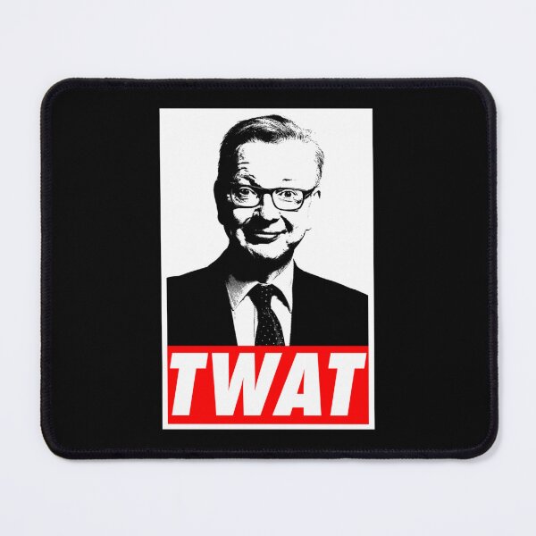 Item preview, Michael Gove Twat designed and sold by QuriousShhop.
