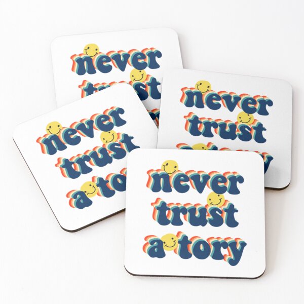 Item preview, Never Trust A Tory    designed and sold by QuriousShhop.