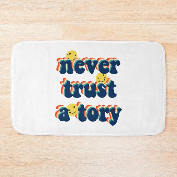 Item preview, Never Trust A Tory    designed and sold by QuriousShhop.