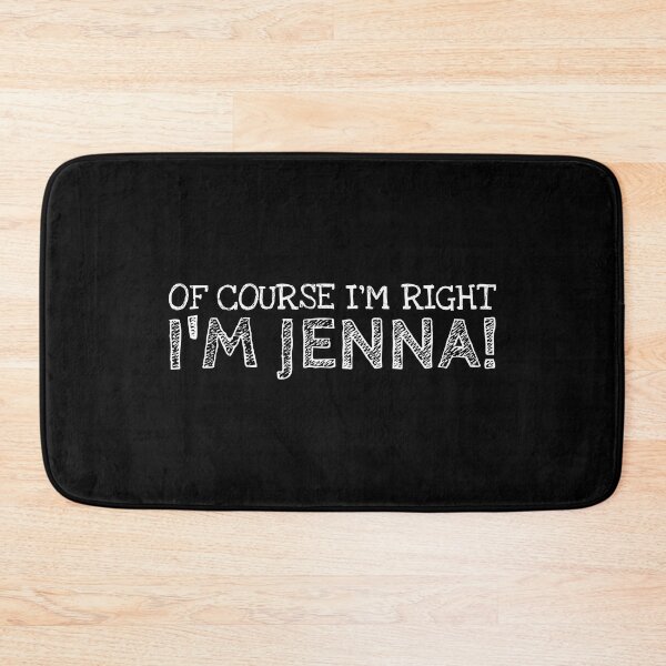 Item preview, Of Course I’m Right I’m Jenna Funny Personalized Name designed and sold by MariosNydras.