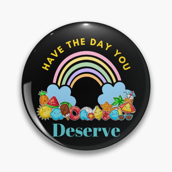 Item preview, Have The Day You Deserve Karma Quotes Rainbow Sarcastic designed and sold by Alieso.