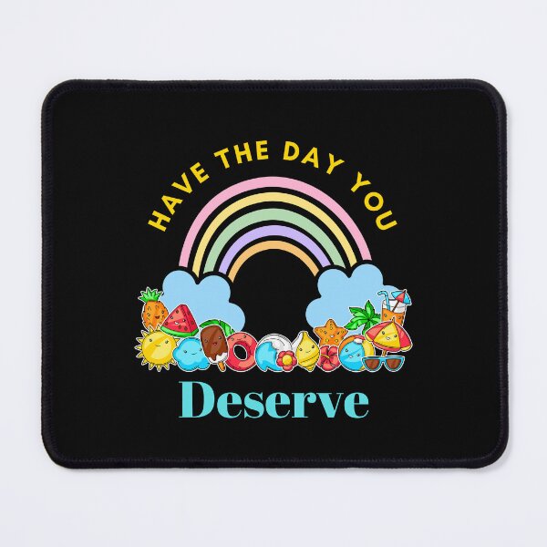 Item preview, Have The Day You Deserve Karma Quotes Rainbow Sarcastic designed and sold by Alieso.