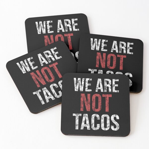 Item preview, WE ARE NOT TACOS! designed and sold by Rooks-Artworks.