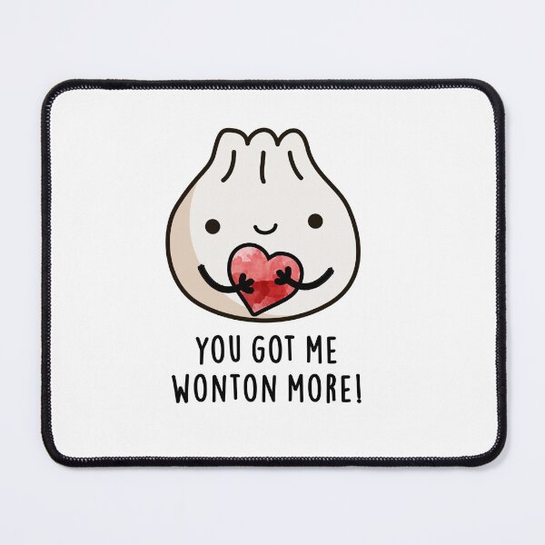 Item preview, You Got Me Wonton More Funny Dimsum Puns designed and sold by punnybone.