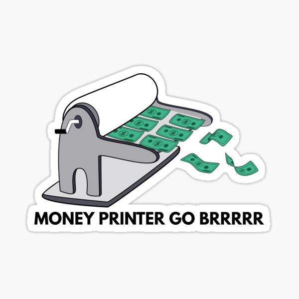 Item preview, haha money printer go brrr designed and sold by ProtonProject.