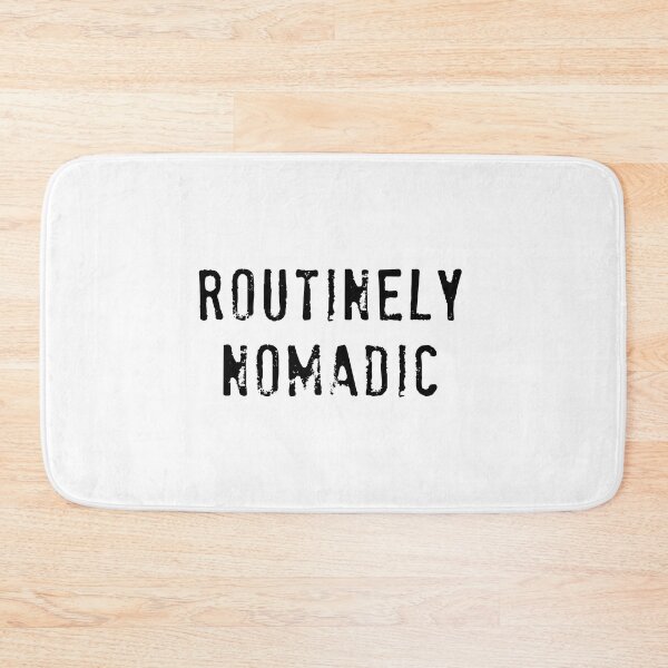 Item preview, Routinely Nomadic designed and sold by hardscuffle.