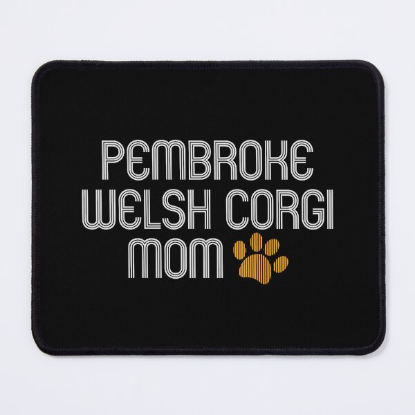 Item preview, Pembroke Welsh Corgi Mom designed and sold by kindxinn.