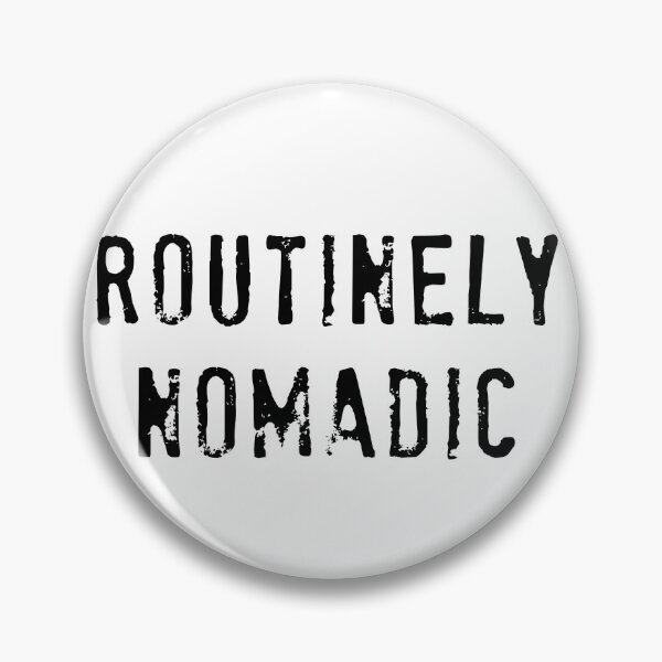 Item preview, Routinely Nomadic designed and sold by hardscuffle.