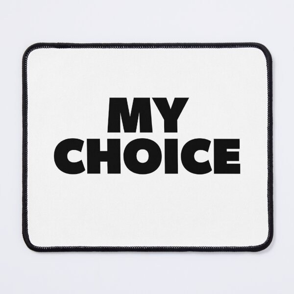Item preview, My Choice - Pro-Abortion Women's Rights designed and sold by RoguePixel.