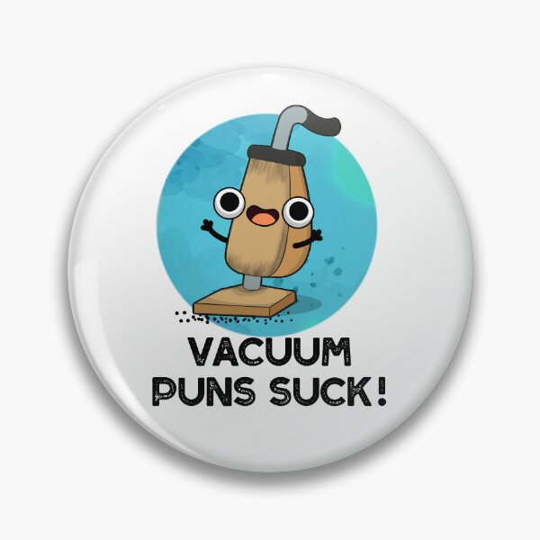 Item preview, Vacuum Puns Suck Funny Vacuum Cleaner Pun designed and sold by punnybone.