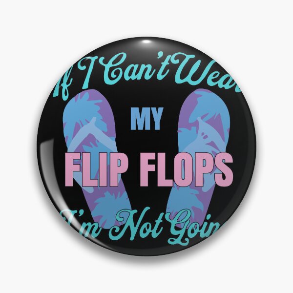 Item preview, If I Can't Wear My Flip Flops designed and sold by RoguePixel.