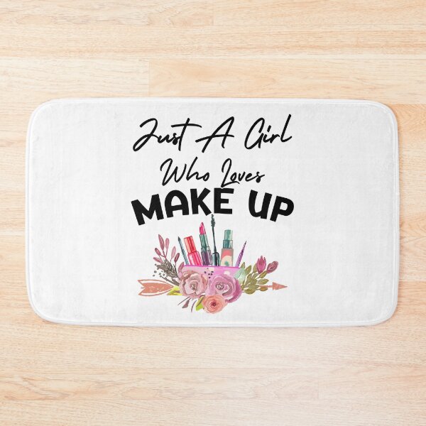 Item preview, Just A Girl Who Loves Makeup designed and sold by SunsetGloww.