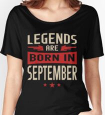 Legends Are Born in September Women's Relaxed Fit T-Shirt