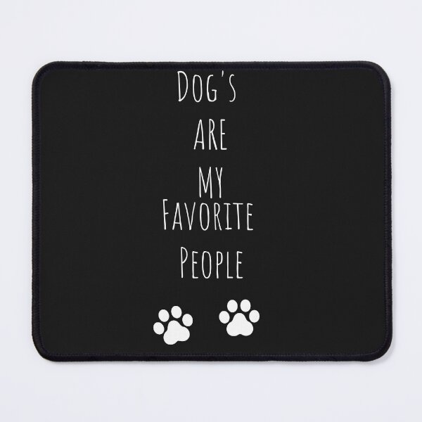 Item preview, Dog's Are My Favorite People designed and sold by LongoReo.
