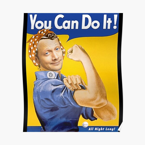 "Rob Schneider “You Can Do It!” feminism Poster" Poster for Sale by
