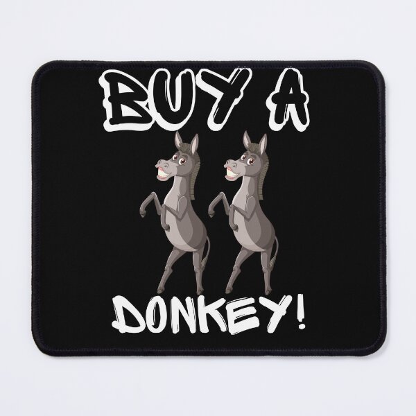 Item preview, Buy A Donkey | Have A Laugh designed and sold by SolSel ⭐⭐⭐⭐⭐.