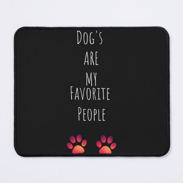 Item preview, Dog's Are My Favorite People designed and sold by LongoReo.