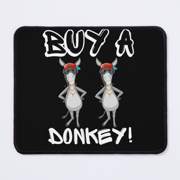 Item preview, Buy A Donkey | Have A Laugh designed and sold by SolSel ⭐⭐⭐⭐⭐.