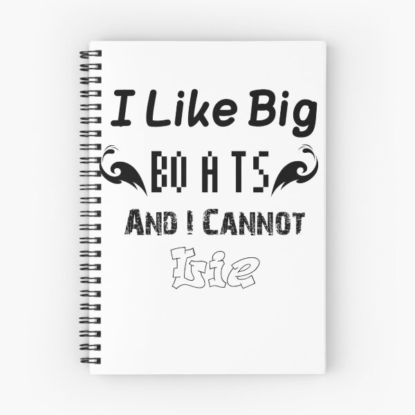 Item preview, I Like Big Boats And I Cannot Lie designed and sold by stalin-LB.