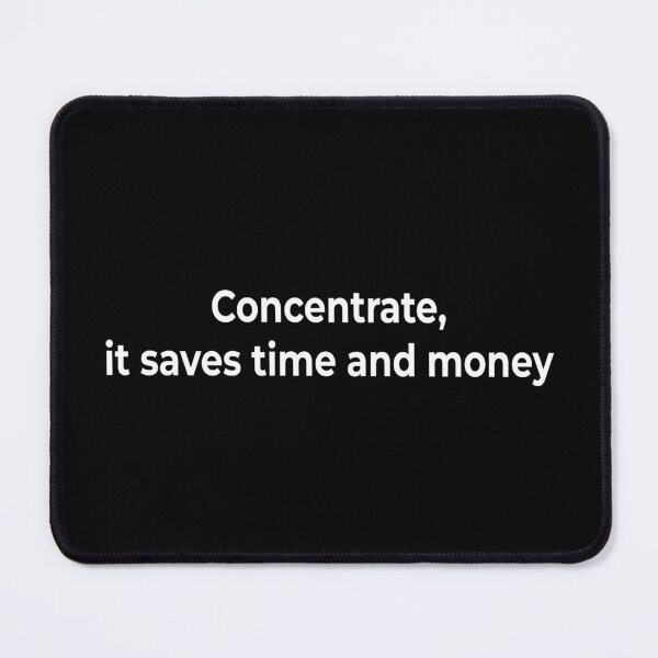 Item preview, Concentrate, it saves time and money designed and sold by KingPhilosopher.