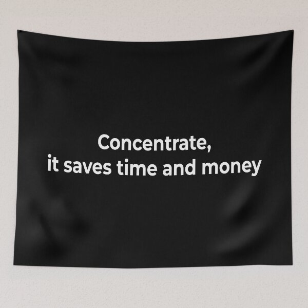 Item preview, Concentrate, it saves time and money designed and sold by KingPhilosopher.