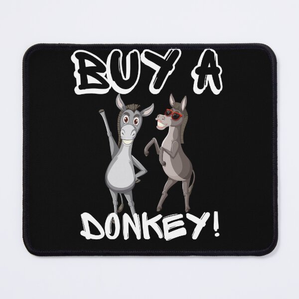 Item preview, Buy A Donkey | Have A Laugh designed and sold by SolSel ⭐⭐⭐⭐⭐.