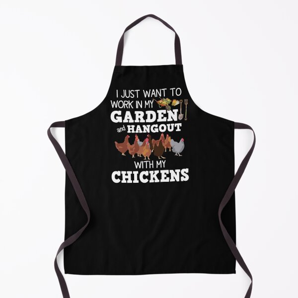 Item preview, I Just Want To Work In My Garden And Hangout With My Chickens designed and sold by SunsetGloww.