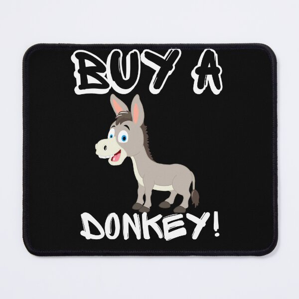 Item preview, Buy A Donkey | Have A Laugh designed and sold by SolSel ⭐⭐⭐⭐⭐.