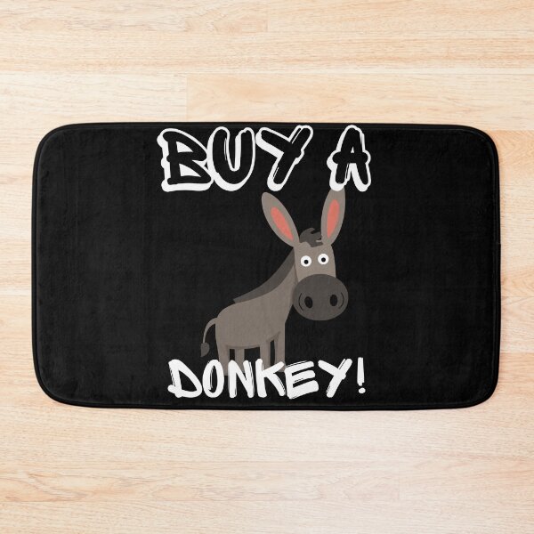 Item preview, Buy A Donkey | Have A Laugh designed and sold by SolSel ⭐⭐⭐⭐⭐.