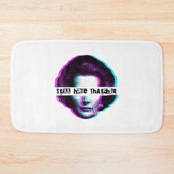 Item preview, Still Hate Thatcher designed and sold by EVintageGallery.