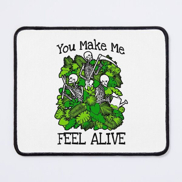 Item preview, You Make Me Feel Alive Plant Lover Skeleton Goth Gardener designed and sold by GrandeDuc.