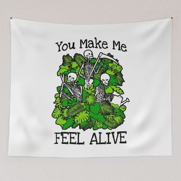 Item preview, You Make Me Feel Alive Plant Lover Skeleton Goth Gardener designed and sold by GrandeDuc.