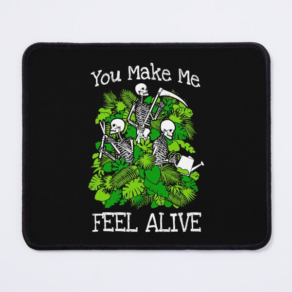 Item preview, You Make Me Feel Alive Plant Lover Skeleton Goth Gardener designed and sold by GrandeDuc.