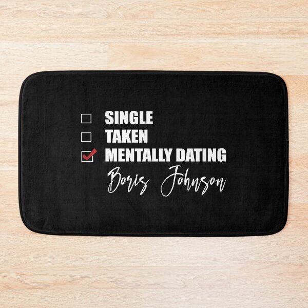 Item preview, Mentally Dating Boris Johnson designed and sold by Bend-The-Trendd.